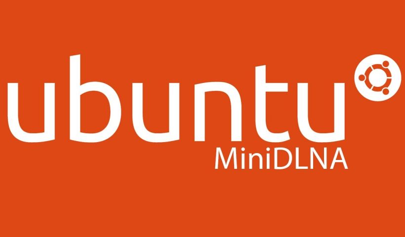 Ubuntu mini DLNA tutoriel